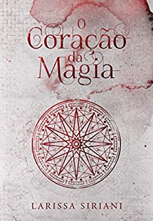 Livro O Coração da Magia (Trilogia Coração da Magia Livro 2)