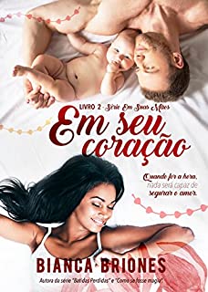 Livro Em seu Coração (Em suas Mãos Livro 2)