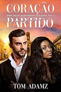 Livro Coração Partido (Belos, Bilionários e Italianos Livro 1)