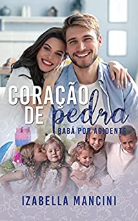 Livro Coração de Pedra: Babá por Acidente!