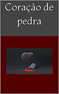 Livro Coração de pedra: Nunca permita que ninguém roube sua alegria. Não importa quantas vezes alguém diz que você não pode fazer algo.
