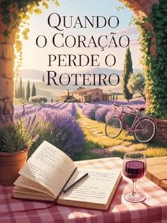 Livro Quando o Coração Perde o Roteiro - romance clichê sensível e imersivo