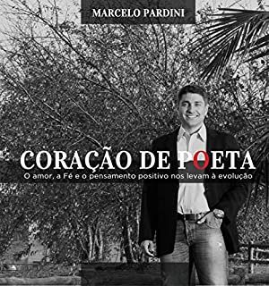 Livro Coração de Poeta - O amor, a Fé e o pensamento positivo nos levam à evolução