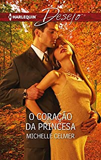 Livro O coração da princesa (Desejo Livro 1009)