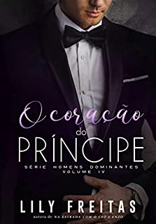 Livro O Coração do Príncipe: Série Homens Dominantes - Livro 4