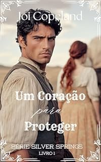 Livro Um Coração para Proteger (Série Silver Springs Livro 1)