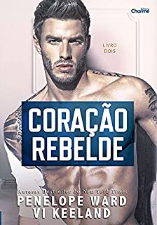 Livro Coração Rebelde (Duologia Rebel Livro 2)