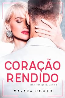 Livro Coração Rendido (Série Corações - Livro 2)