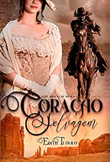 Coração Selvagem: Série Homens de Honra - Livro 1
