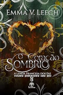 Livro O Coração Sombrio (A Lenda Francesa dos Fae Livro 2)