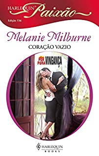 Livro Coração vazio (Harlequin Paixão Livro 136)