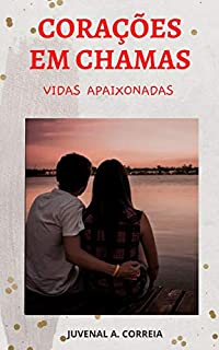 Livro Corações em Chamas: Poemas de Vidas Apaixonadas