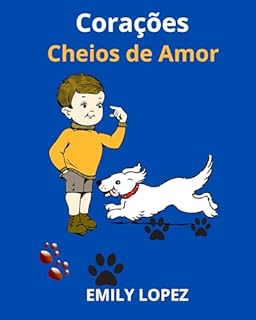 Livro Corações Cheios de Amor: Histórias para Dormir para Crianças: Amor ao Vizinho