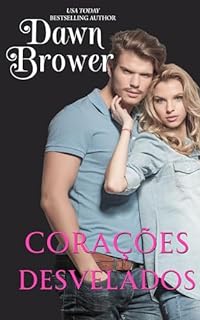 Livro Corações Desvelados (Intenções do Coração Livro 2)