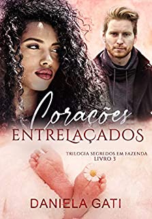 Livro Corações Entrelaçados: Trilogia segredos em fazenda Vol. 3