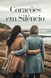 Livro Corações em Silêncio: Um romance sobre amor, segredos e a força da redenção