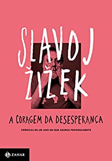 Livro A coragem da desesperança: Crônicas de um ano em que agimos perigosamente