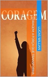 Livro Coragem: A Força que Transforma