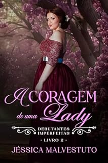 Livro A Coragem de uma Lady: Debutantes Imperfeitas 2