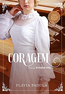 Livro Coragem (Mulheres de Honra Livro 2)