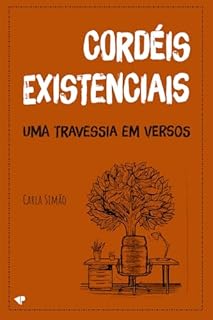 Cordéis existenciais: uma travessia em versos