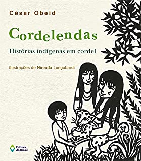 Livro Cordelendas: Histórias indígenas em cordel
