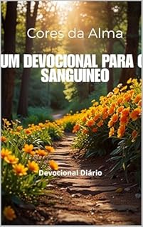 Livro Cores da Alma: Um Devocional para o Sanguíneo: Cores da Alma: Um Devocional para o Sanguíneo (CORES DA ALMA - DEVOCIONAL PARA OS TEMPERAMENTOS)