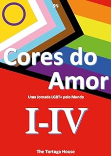 Livro Cores do Amor: Uma Jornada LGBT+ pelo Mundo I-IV