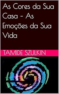 Livro As Cores da Sua Casa – As Emoções da Sua Vida