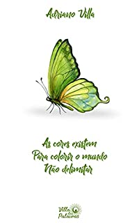 Livro As cores existem para colorir o mundo... Não delimitar!