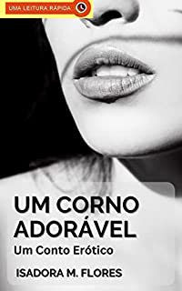 Livro Corno Adorável: Um Conto Erótico Hot