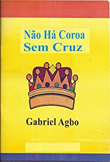 Livro Não Há Coroa Sem Cruz