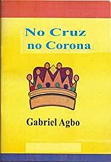 Livro Não há Coroa sem Cruz