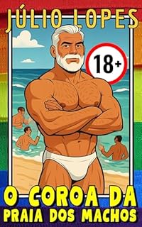 Livro O COROA DA PRAIA DOS MACHOS (DUOLOGIA A PRAIA DOS MACHOS Livro 2)