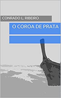 Livro O Coroa de Prata