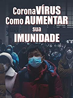 Livro CORONAVÍRUS: Como Aumentar Sua Imunidade