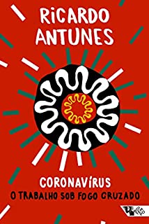 Livro Coronavírus: O trabalho sob fogo cruzado (Pandemia Capital)