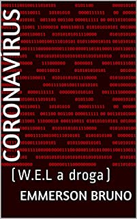 Livro CORONAVÍRUS: (W.E.L a droga)