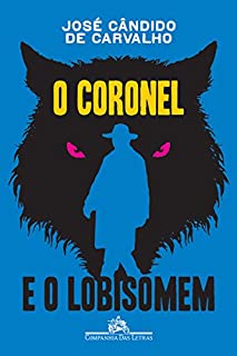 Livro O coronel e o lobisomem: Deixados do Oficial Superior da Guarda Nacional, Ponciano de Azeredo Furtado, natural da Praça de São Salvador de Campos dos Goytacazes
