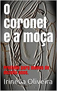 Livro O coronel e a moça: Proibido para menos de dezoito anos.