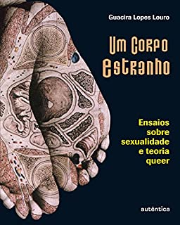 Livro Um corpo estranho: Ensaios sobre sexualidade e teoria queer