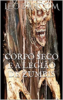 Livro CORPO SECO E A LEGIÃO DE ZUMBIS