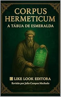 Livro Corpus Hermeticum A Tabua de Esmeralda: Hermes Trismegisto