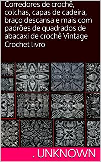 Livro Corredores de crochê, colchas, capas de cadeira, braço descansa e mais com padrões de quadrados de abacaxi de crochê Vintage Crochet livro