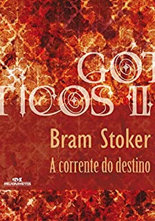 Livro A Corrente do Destino (Coleção Góticos Livro 23)
