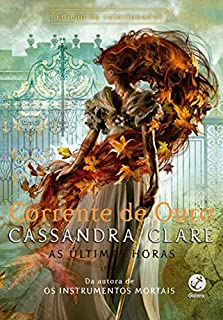 Livro Corrente de ouro (Vol 1. As últimas horas)