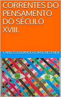 Livro CORRENTES DO PENSAMENTO DO SÉCULO XVIII.