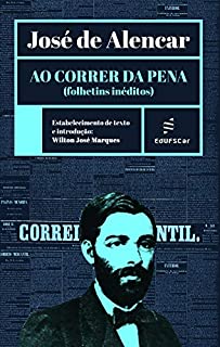 Ao correr da pena (folhetins inéditos)