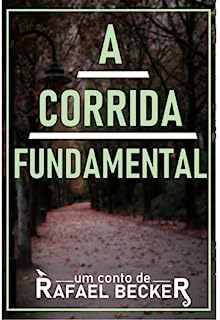 Livro A corrida fundamental: um conto de Rafael Becker