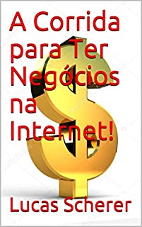Livro A Corrida para Ter Negócios na Internet!